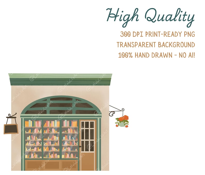 May include: Watercolor illustration of a bookstore with a green arched window and door. The shelves are filled with colorful books. A small chalkboard sign hangs to the left, and a hanging flower basket is on the right. Text reads "High Quality, 300 DPI PRINT-READY PNG, TRANSPARENT BACKGROUND, 100% HAND DRAWN - NO AI!"