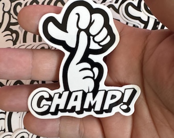 CHAMP! Vinyl Sticker | Waterproof Die-Cut Decal for Laptops, Water Bottles, Laptop, and More!