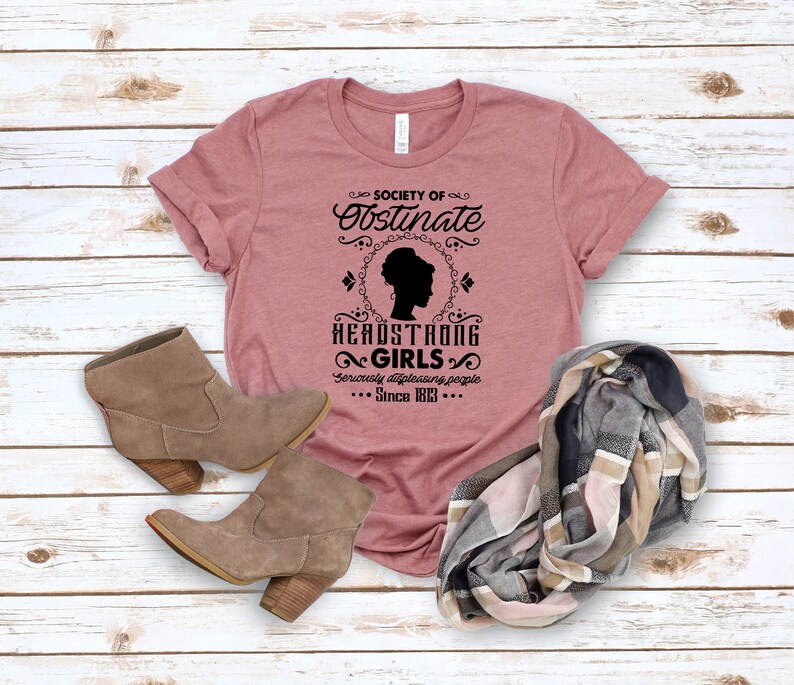 Society Of Obstinate Headstrong Girls, Jane Austen Shirt, Jane Austen Fan Shirt, Pride And Prejudice Shirt, Feminist Shirt, Feminism Shirt 