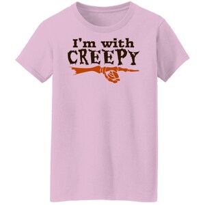 I'm With Creepy Halloween Costume  Ladies'  T-Shirt