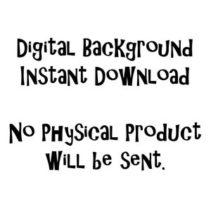 Puede incluir: Fondo digital, descarga instant&aacute;nea. No se enviar&aacute; ning&uacute;n producto f&iacute;sico.