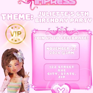 May include: Pink birthday party invitation with the text "Dress to Impress" and "Juliette's 6th Birthday Party." The invitation includes the date, time, and address. A doll is featured on the left side of the invitation.