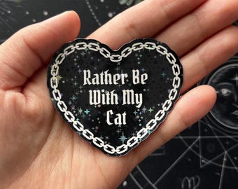 Rather be with my cat sticker, Goth pet sticker, Goth heart sticker, gothic chain heart sticker, holographic goth sticker