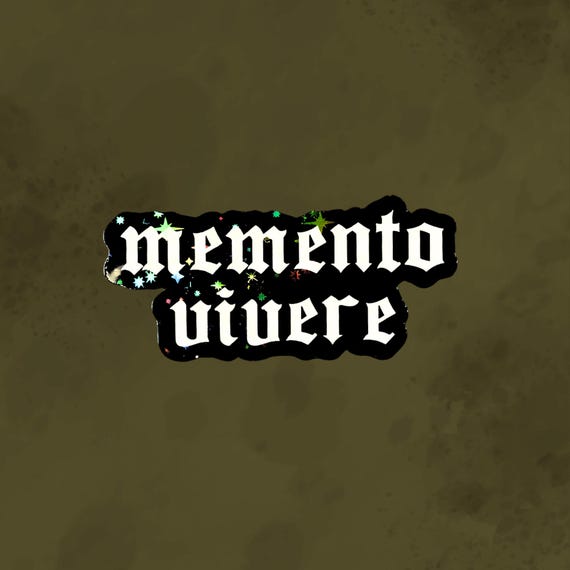 Memento Vivere Sticker, Memento Mori, Stoic sticker, The stoic, Holographic Goth Sticker, Victorian Goth sticker, gothic typography