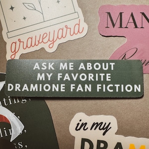 Ask Me About My Favorite Dramione Fan Fiction Sticker | Fanfic | Draco Malfoy | Hermione Granger | Book | Bookworm | Booktok | Kindle
