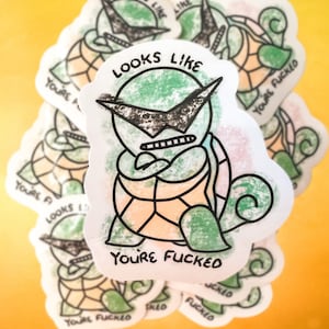 Carapuce dit on dirait que tu es f#cked 2x2.5&quot; Die Cut Sticker
