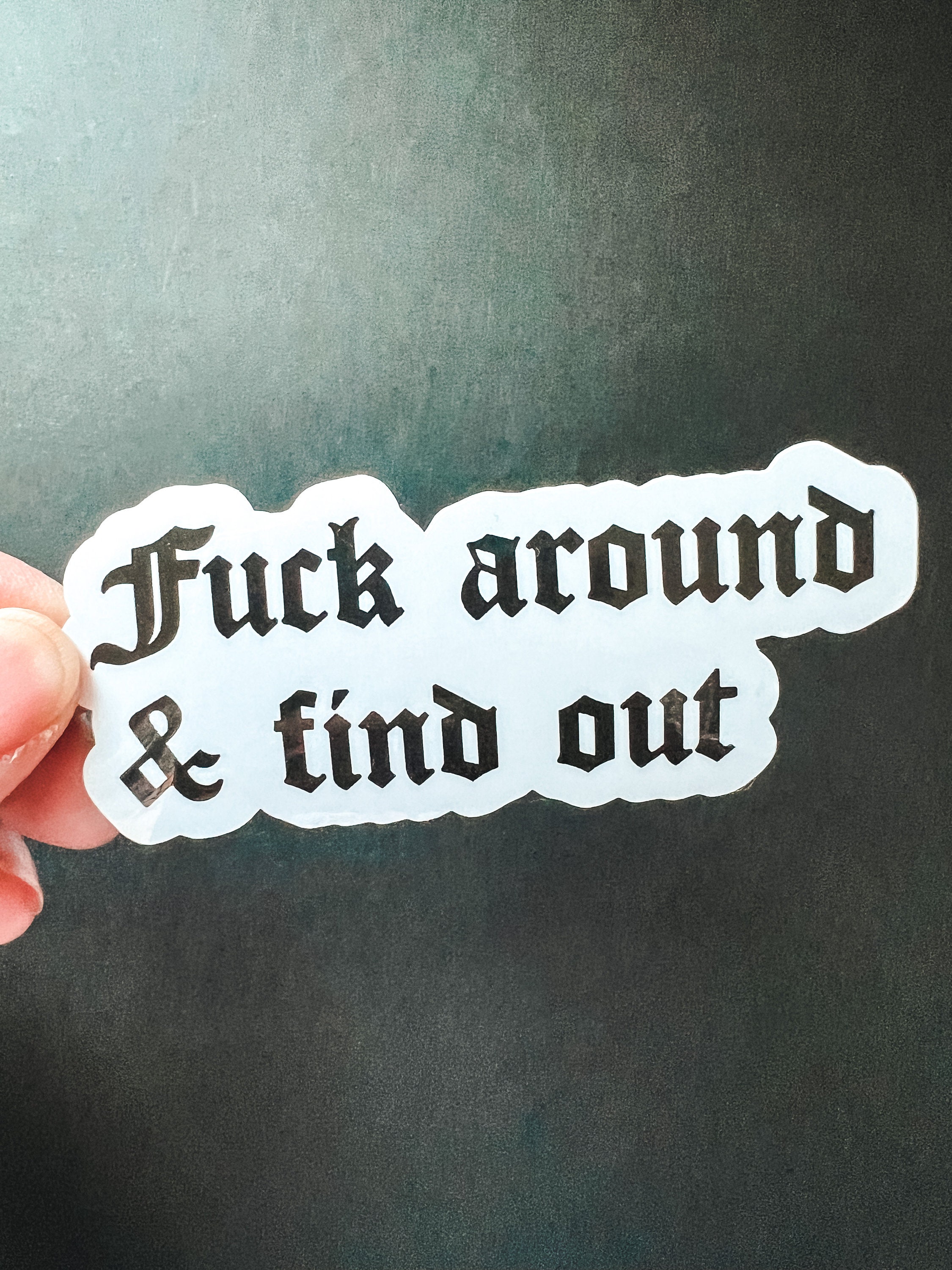 Fuck Around and Find Out - Graph Die Cut Sticker