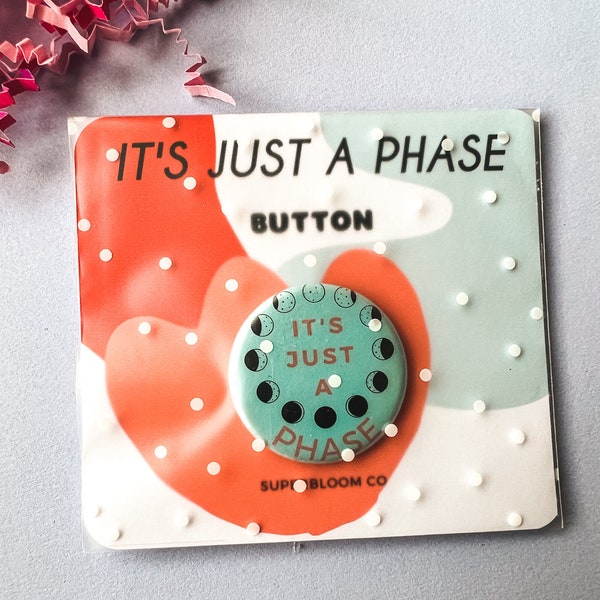 Es ist nur eine Phase Button | Spruch Button | Anstecknadel | Button Anstecker