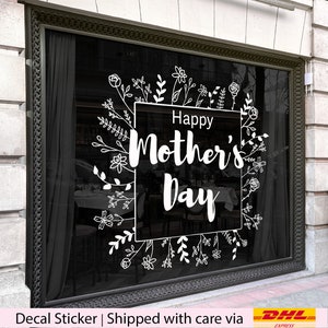 Floral Happy Mother&#39;s Day Window Decal – Removable Vinyl Shopfront Sticker – Celebratory Business Decoration for Mother&#39;s Day