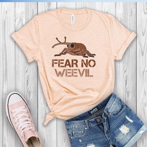 Fear No Weevil Shirt, Funny Weevil Tee, Insect Collector Gift, Entomology Shirt, Bug Lover Gift, Entomologist Gift, Funny Entomology Shirt