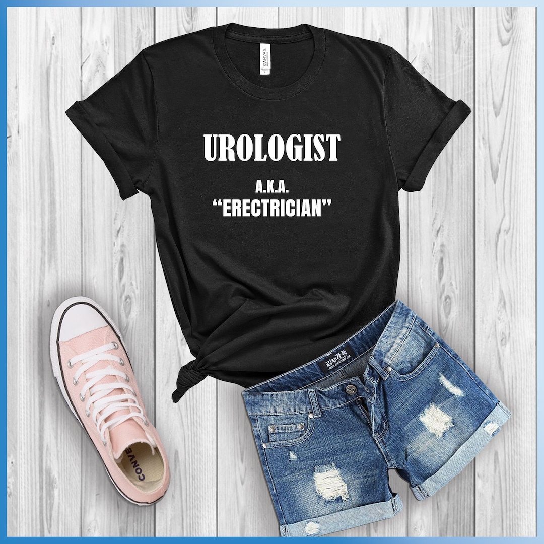 Urologist A.k.a Erectrician Tshirt, Funny Urologist Shirt, Funny
