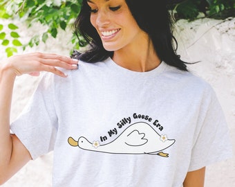 Silly Goose Shirt - In my silly goose era