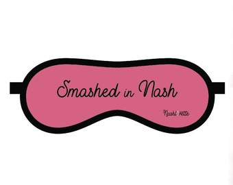 Smashed In Nash Eye Mask