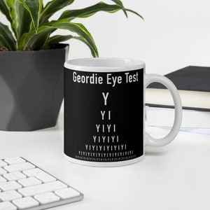 Geordie Eye Test - Funny Newcastle upon Tyne Geordie Gift Mug