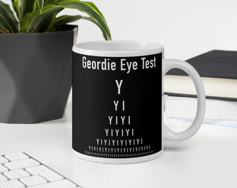 Geordie Eye Test - Funny Newcastle upon Tyne Geordie Gift Mug