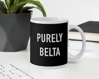 Purely Belta - Funny Newcastle upon Tyne Geordie Gift Mug
