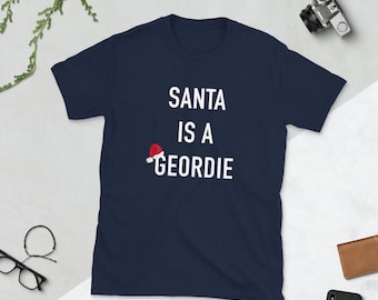 Santa Is A Geordie - Camiseta Unisex de manga corta