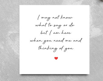 I May Not Know What To Say or Do Card | Thinking of you Cards | Sympathy Card | Bereavement Card | Here For You Cards