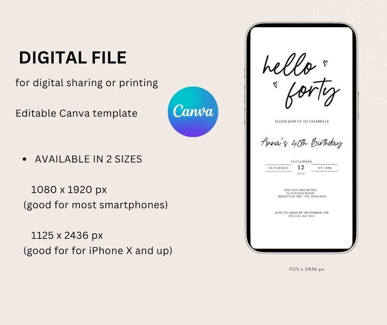 May include: Digital file for a 40th birthday invitation. The invitation is displayed on a smartphone screen, featuring the text "hello forty" and event details. The image also includes Canva branding and size information for digital sharing or printing.