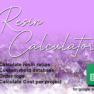 Epoxy resin calculator with custom molds database - also included is project cost calculators - automatic ratio calculator for google sheets