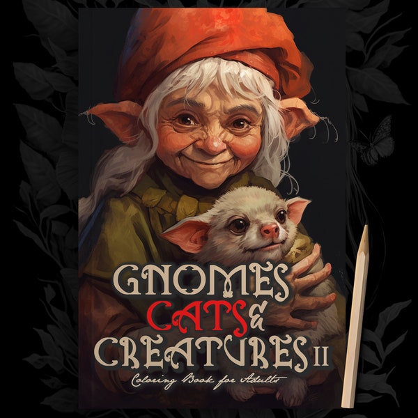Gnomes, Cats & Creatures Coloring Book for Adults Vol.2 | Cat Coloring Book for Adults | Gnomes Coloring Book Fantasy Faces Coloring Book A4