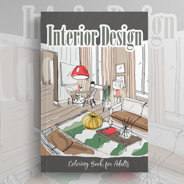 Interior Coloring Book for Adults: Interior design Coloring Book | Living Spaces | furniture Coloring home design | A4 | 56 p Softcover
