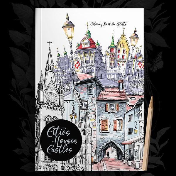 Cities, Houses, Castles Coloring Book for Adults: City Coloring Book | Coloring Book Cities | Architecture Coloring | A4 8,27 x 11,69"|56 Pp