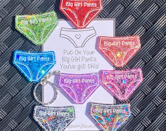 Big Girl Pants Keyring or Pin Badge - Choice of Colours - Cheer Up Gift You've Got This!  - Affirmation Motivational Gift