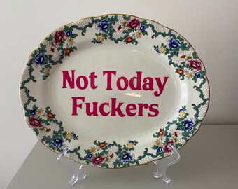 Not Today Fuckers Oval Plate Funny Housewarming Gift Profanity Gift for a Friend Royal Cauldon Victoria Oval Platter 1970's