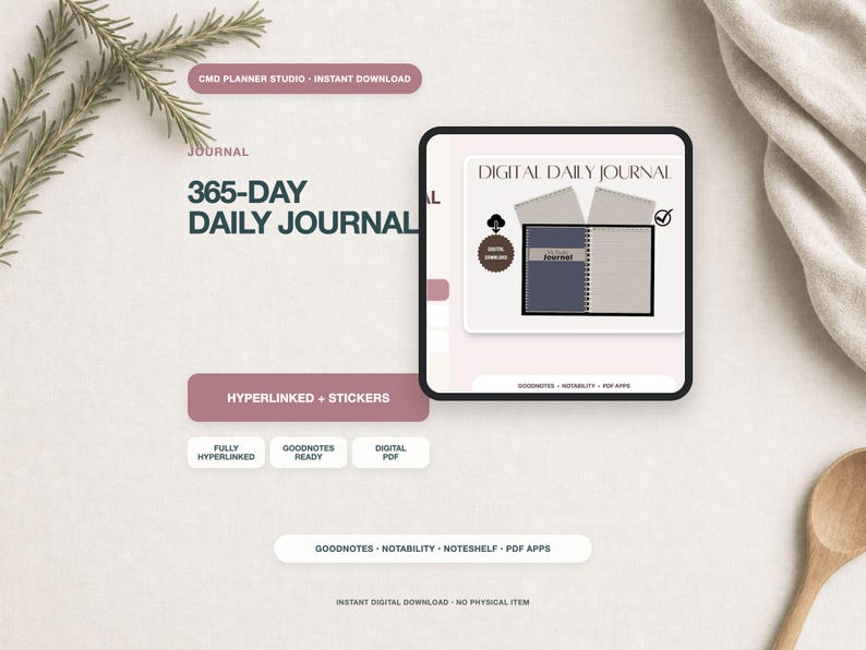 May include: A digital daily journal product display featuring the text 365-DAY DAILY JOURNAL, HYPERLINKED + STICKERS, FULLY HYPERLINKED, GOODNOTES READY, DIGITAL PDF, and GOODNOTES NOTABILITY NOTESHELF PDF APPS. The graphic shows a tablet screen with a journal.