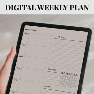 May include: A digital tablet displaying a weekly plan template with the text DIGITAL WEEKLY PLAN at the top. The screen shows sections for days of the week, a to-do list, a habit tracker with M T W T F S S labels, and a notes section.