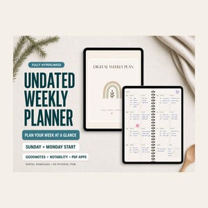 May include: A digital weekly planner displayed on two tablets. The text reads Undated Weekly Planner, Fully Hyperlinked, Plan Your Week At A Glance, Sunday + Monday Start, Goodnotes, Notability, PDF Apps, and Digital Download No Physical Item.