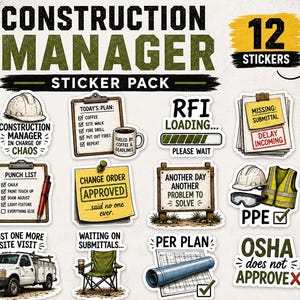 May include: A set of 12 stickers titled Construction Manager Sticker Pack. Designs include a hard hat, a clipboard with a punch list, a coffee mug, a loading bar, a stack of papers, a yellow sticky note, a wooden sign, PPE gear, a truck, a chair, blueprints, and text.