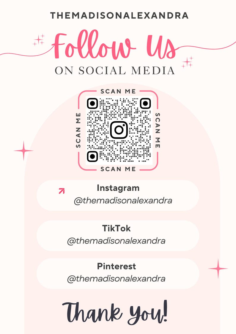 May include: A pink and white graphic with the text "Follow Us On Social Media." Includes a QR code and social media handles for Instagram, TikTok, and Pinterest: @themadisonalexandra. The image also says "Thank you!"