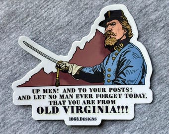 Gettysburg Movie Pickett “Up and To Your Posts!” Vinyl Sticker