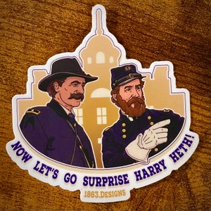 Adesivo de vinil do filme Gettysburg “Vamos surpreender Harry Heth”
