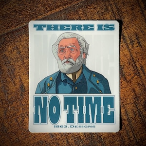 "Gettysburg Film Vinyl-Aufkleber, Lee ""There Is No Time"""