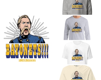 Gettysburg Chamberlain "BAYONETS!!" Unisex Apparel