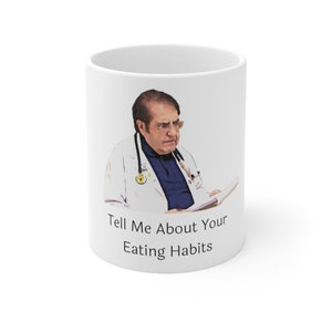 My 600lb Life Dr. Now &quot;Eating Habits&quot; 11oz Mug