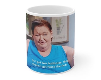 Tasse « Twice The Farts » 1000 lb Sisters 11 oz