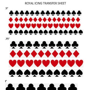 May include: A printable royal icing transfer sheet with three rows of playing card symbols. The top row has 18 black clubs, the second row has 18 red diamonds, the third row has 18 red hearts, the fourth row has 18 black spades, the fifth row has 18 black clubs, the sixth row has 18 red diamonds, the seventh row has 18 red hearts, the eighth row has 18 black spades, and the bottom row has 18 black clubs. The sheet is marked with measurements in inches: .5", .75", and 1".