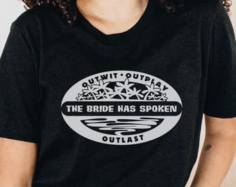 The Bride Has Spoken T-Shirt | Survivor Inspired Bachelorette Shirt, Engagement Gift for Bride