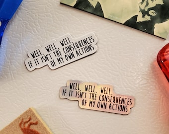 Consequences of My Own Actions Magnet | Funny Fridge Magnet | Refrigerator, Computer, Car Magnet
