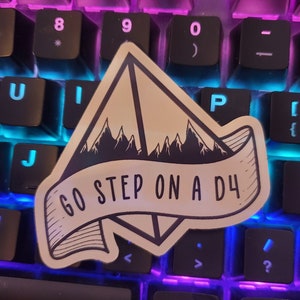 Go Step On A D4 Sticker | DnD Stickers, D4 Sticker, Dungeons & Dragons, Vinyl Laptop Sticker