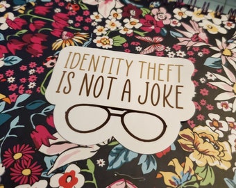 Identity Theft Is Not A Joke Sticker | The Office Quote Sticker, The Office Sticker, TV Show Stickers, Jim and Dwight, The Office Gift