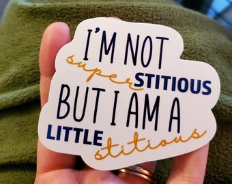 I'm Not Super Stitious But I Am A Little Sititous Sticker | The Office Quote Sticker, The Office Tv Show Sticker, The Office Gift