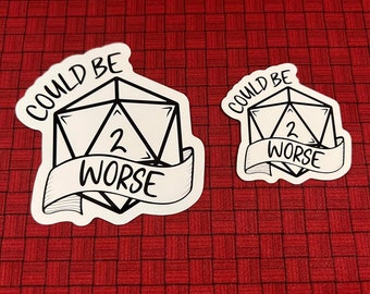 Could Be Worse D20 Magnet | DnD Magnets, Dungeons & Dragons, Nerdy Computer Magnet, TTRPG Fridge Magnet, DnD Gift