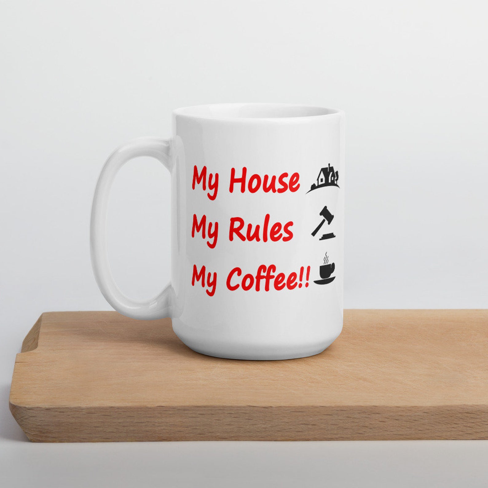 My House My Rules My Coffee Mug Funny Humorous Saying Coffee Etsy