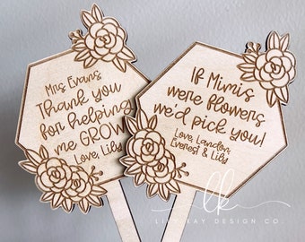 Personalized Plant Sign | Mother's Day | Teacher Appreciation | End of Year Gift | Gifts for Mom | Grandma | Plant Stake