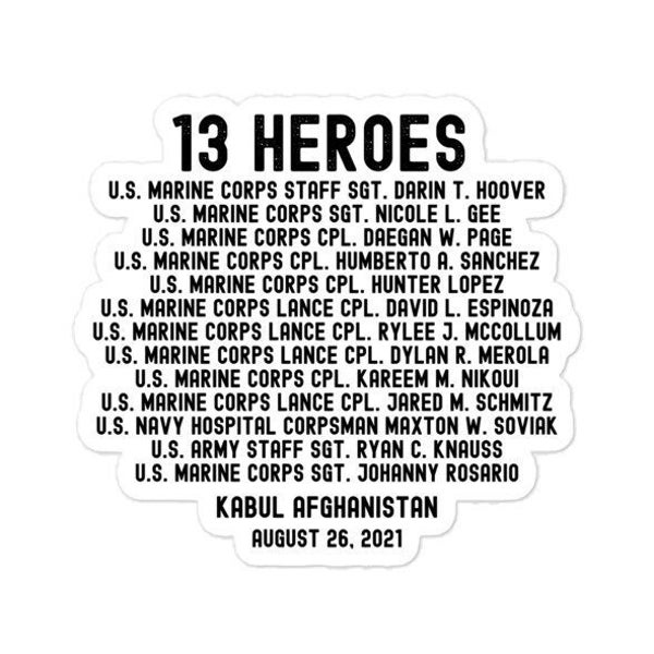 13 Heroes Sticker, Kabul Afghanistan Airport Sticker, Remeber The Fallen Sticker, Leave No Man Behind Sticker, 8/26/2021